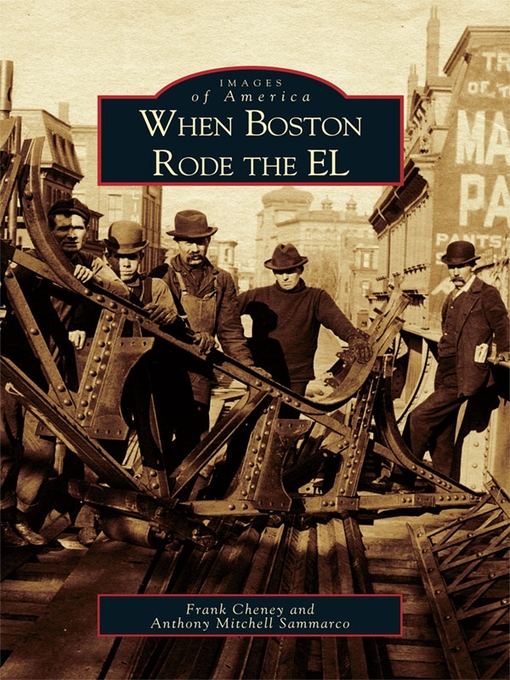 Title details for When Boston Rode the El by Frank Cheney - Available
